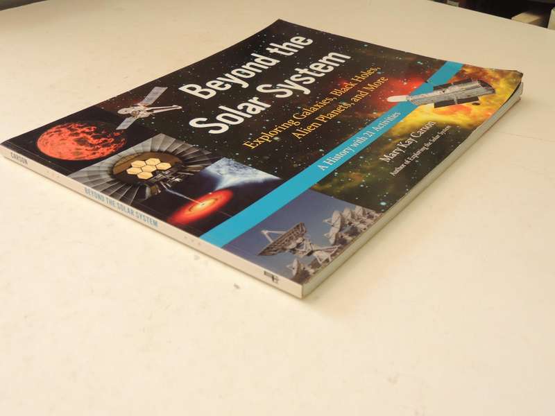 Beyond The Solar System: Exploring Galaxies, Black Holes, Alien Planets And More- Mary Kay Carson