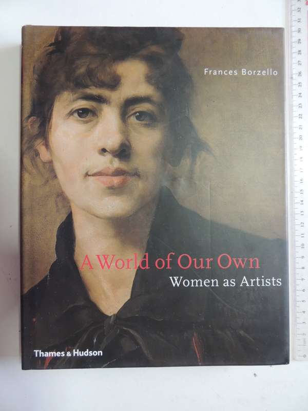 A World of Our Own, Women as Artists- Frances Borzello