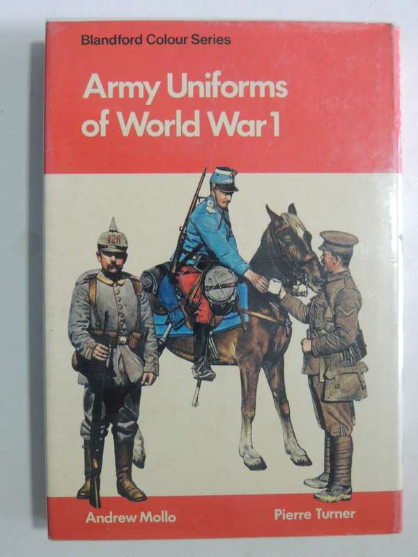 Army Uniforms Of World War 1 - Andrew Mollo & Pierre Turner