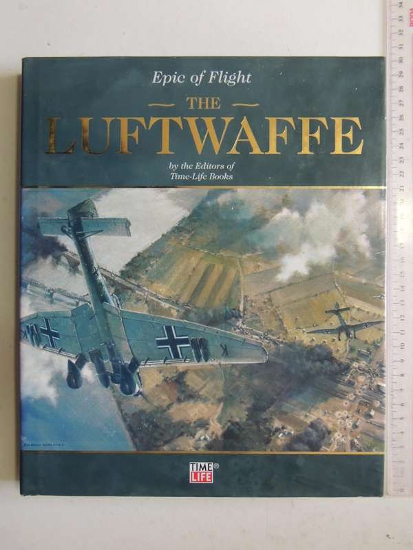 Epic Of Flight: The Luftwaffeed: Time-Life Books