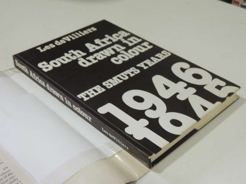 South Africa Drawn In Colour: The Smuts Years 1945-1946- Les De Villiers