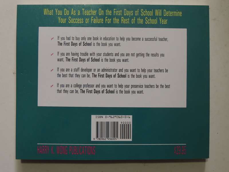 The First Days Of School: How To Be An Effective Teacher- Harry K. Wong & Rosemary Tripi Wong