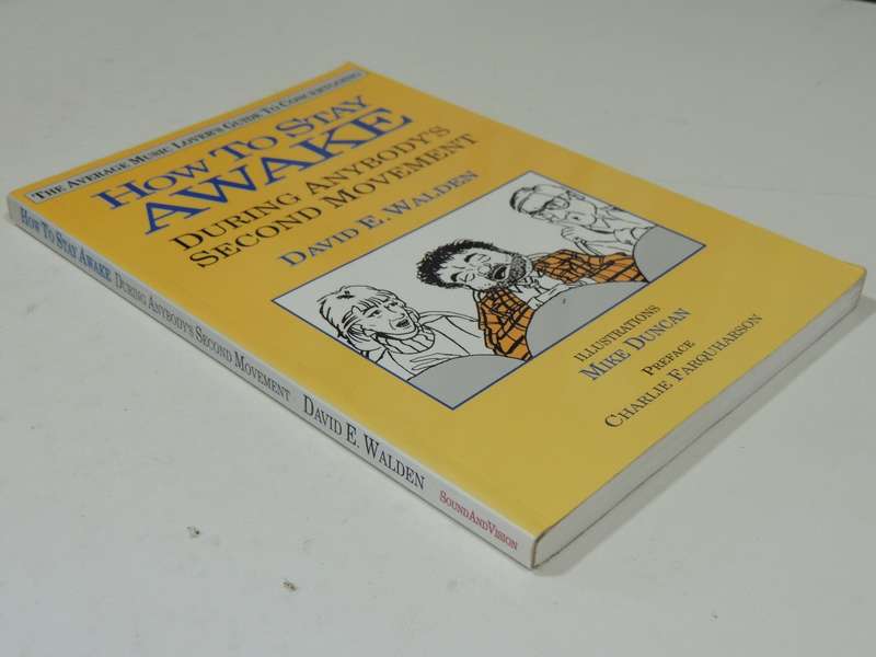 How To Stay Awake During Anybody's Second Movement - David E. Walden