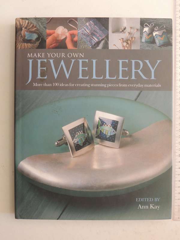 Make Your Own Jewellery - ed Ann Kay