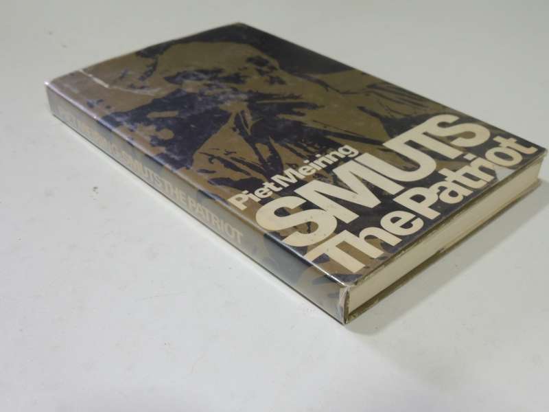 Jan Smuts: The Patriot - Piet Meiring