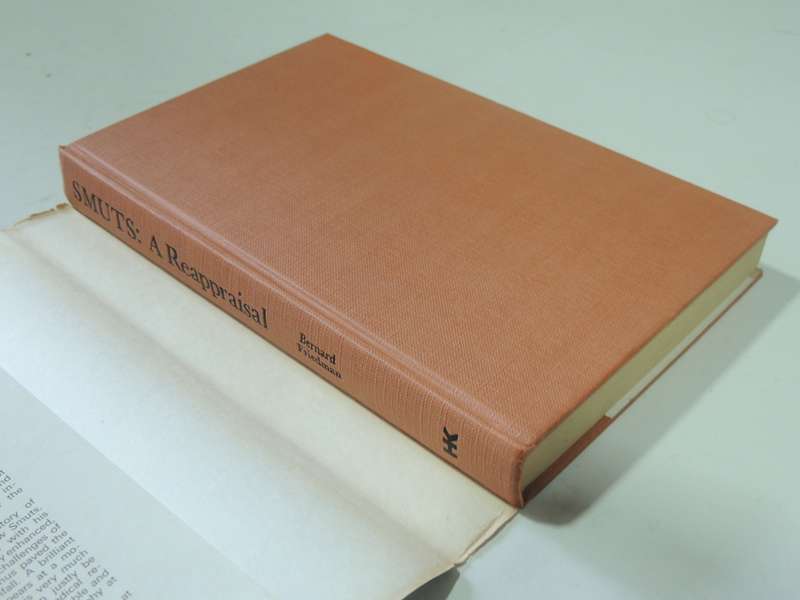 Smuts: A Reappraisal - Bernard Friedman