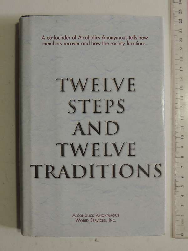 Twelve Steps And Twelve Traditions