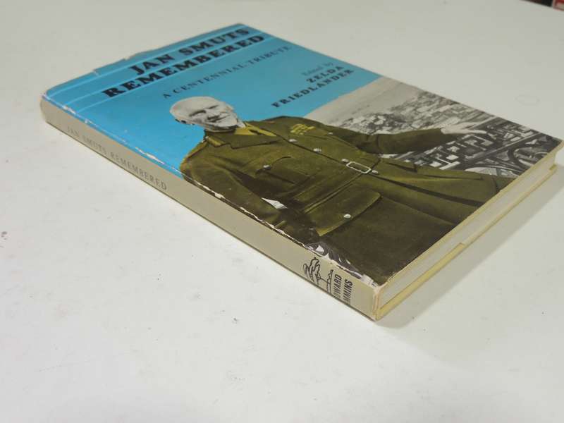 Jan Smuts Remembered: A Centennial Tribute - ed Zelda Friendlander