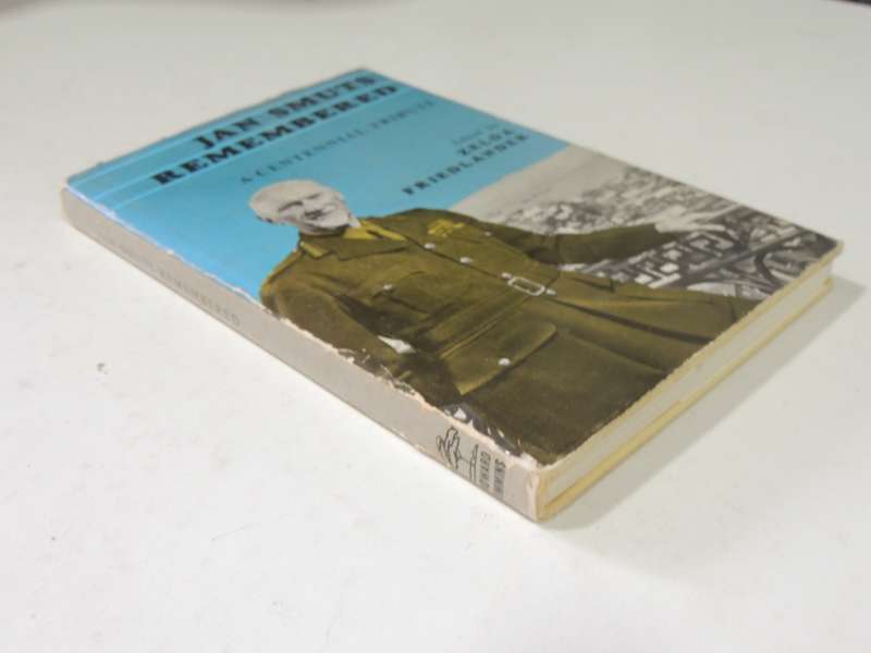 Jan Smuts Remembered: A Centennial Tribute - ed Zelda Friendlander