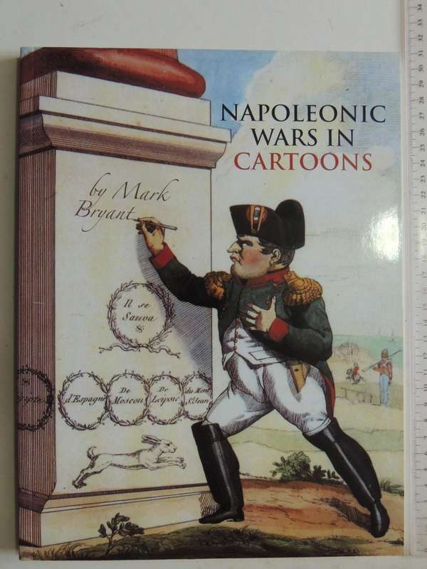 Napoleonic Wars In Cartoons - Mark Bryant