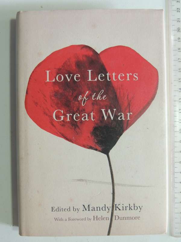 Love Letters Of The Great War - ed Mandy Kirkby