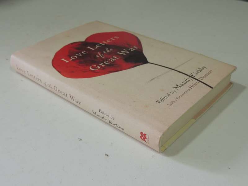 Love Letters Of The Great War - ed Mandy Kirkby