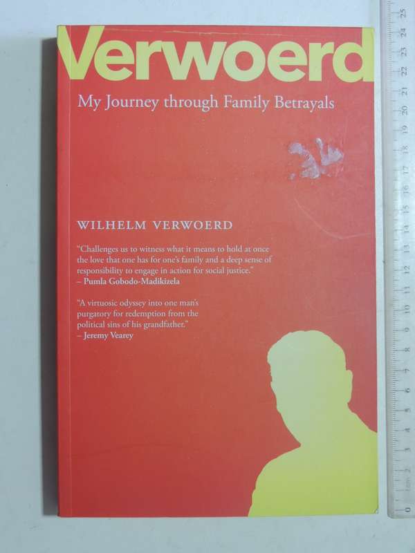 Verwoed: My Journey Through Family Betrayals - Wilhem Verwoed