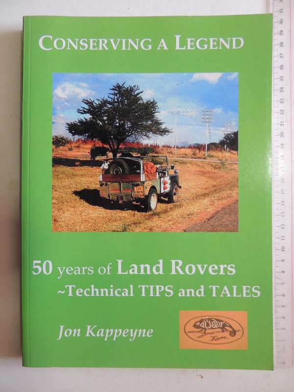 Conserving a Legend - 50 years of Land Rovers - Technical Tips & Tales - Jon Kappeyne