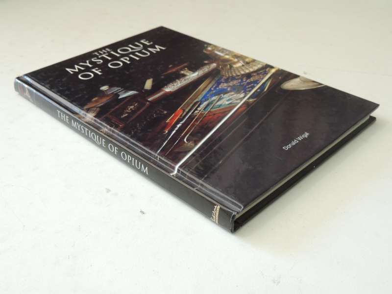 The Mystique Of Opium- Donald Wigal