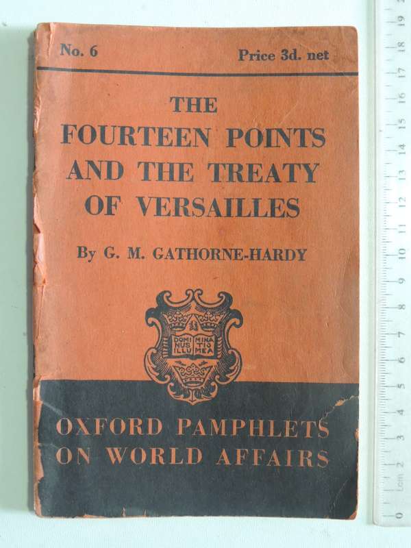 The Fourteen Points And The Treaty Of Versailles - G.M. Gathorne-Hardy