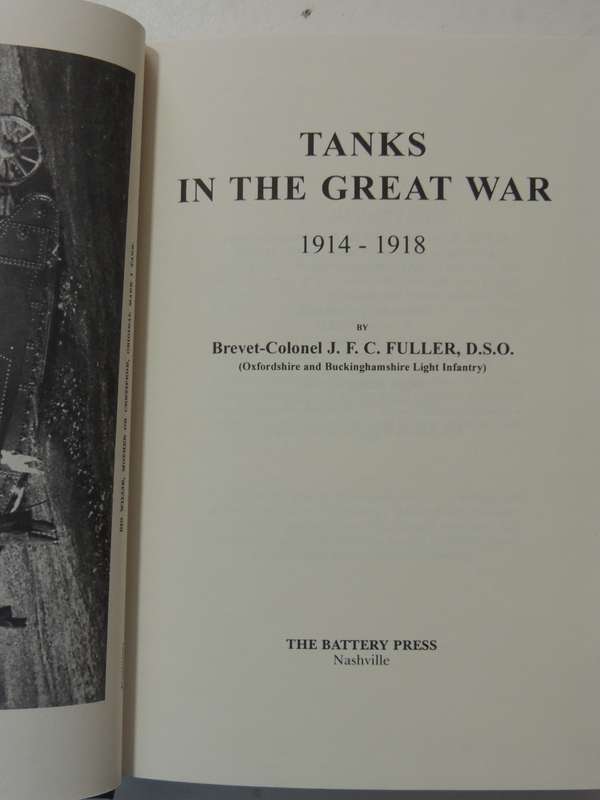 Tanks In The Great War 1914-1918 - J.F.C. Fuller   Limited Edition Of 500 copies, Scarce!