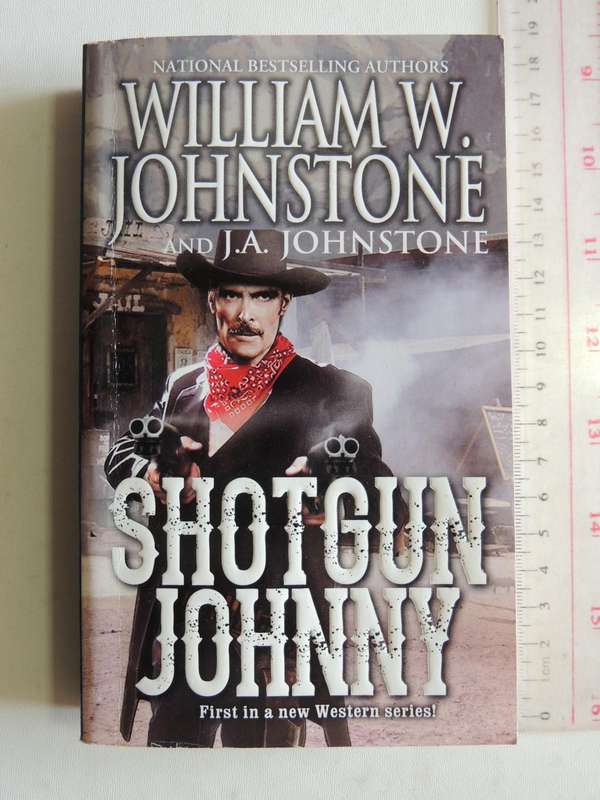 Shotgun Johnny - William W. Johnstone & J.A. Johnstone