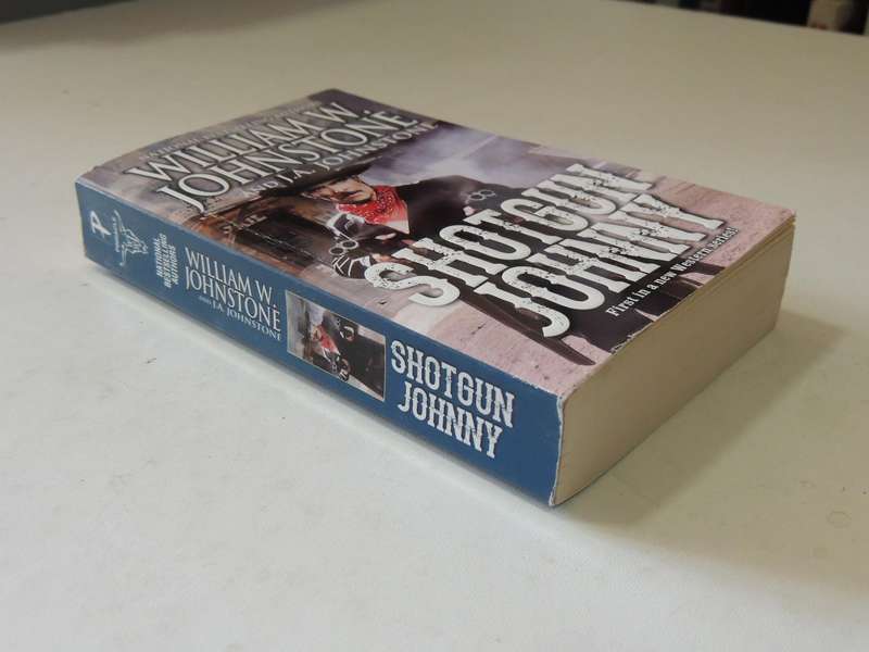 Shotgun Johnny - William W. Johnstone & J.A. Johnstone