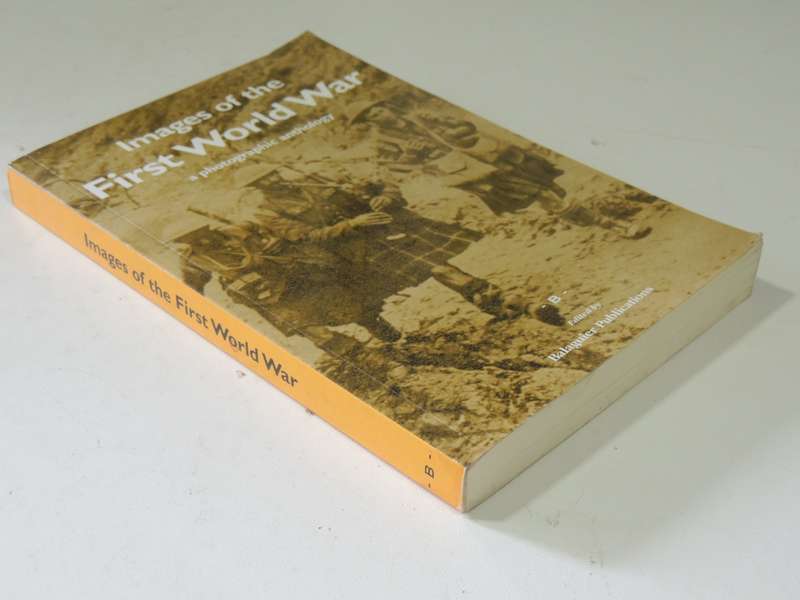 Images Of The First World War: A Photographic Anthology