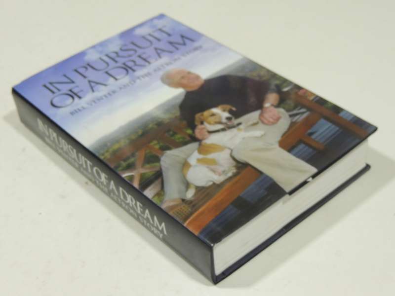 In Pursuit Of A Dream: Bill Venter And The Altron Story -Inscribed By Bill Venter, Craig Venter & RV
