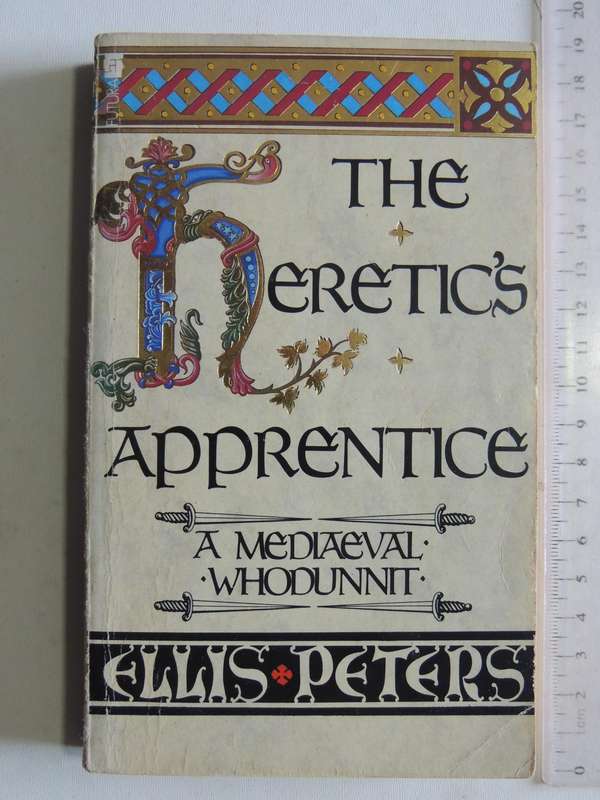 The Sixteenth Chronicle Of Brother Cadfael:   The Heretic's Apprentice- Ellis Peters