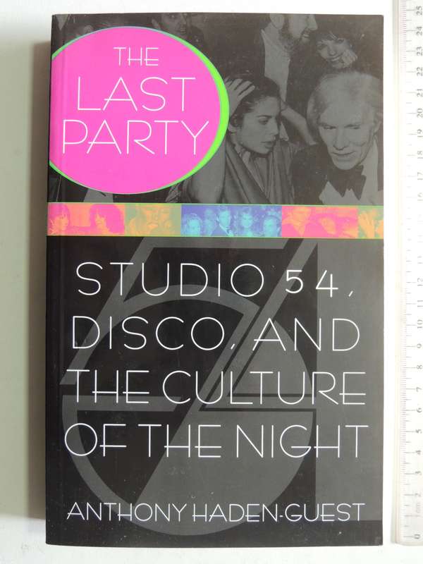 Studio 54, Disco, And The Culture Of The Night - Anthony Haden-Guest