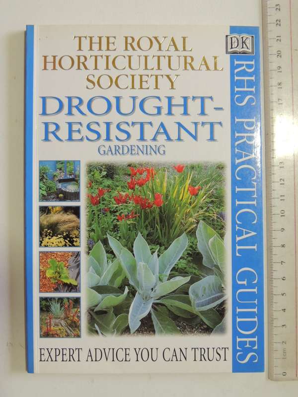 Drought Resistant Gardening - RHS Practical Guides - Peter Robinson