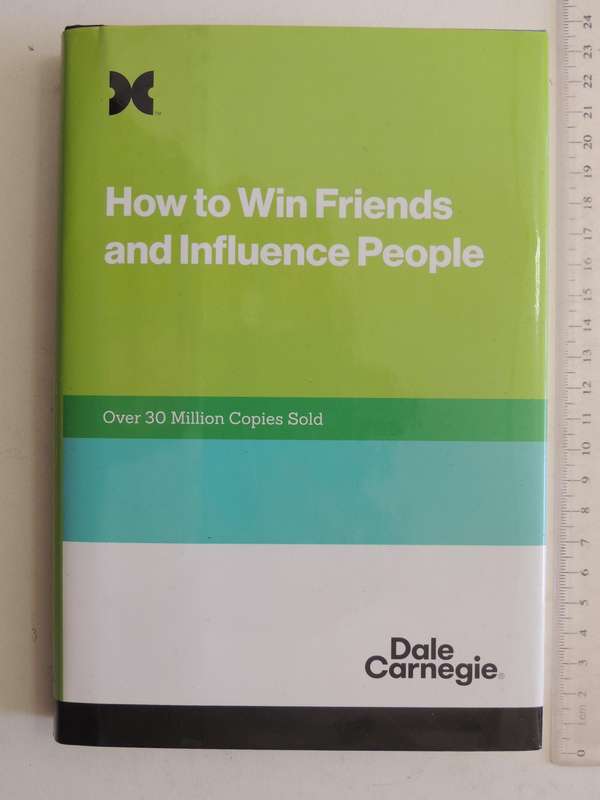 How To Win Friends And Influence People - Dale Carnegie