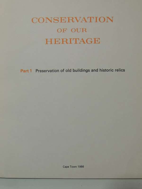 Conservation Of Our Heritage: Part 1 Preservation Of Old Buildings and Historic Relicsvarious