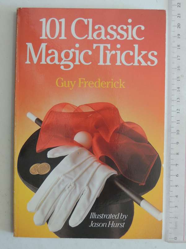 101 Classic Magic Tricks - Guy Frederick