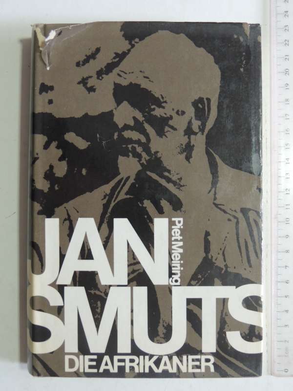 Jan Smuts: Die Afrikaner - Piet Meiring