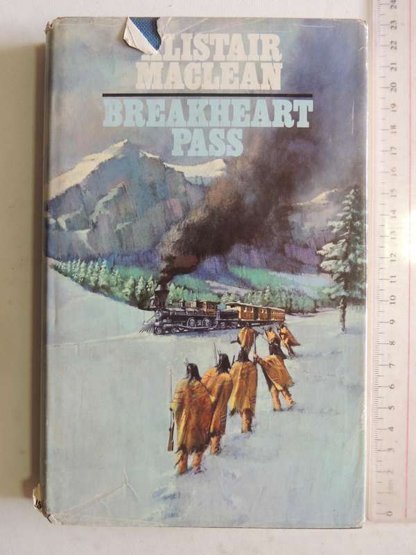 Breakheart Pass - Alistair Maclean   1st Edition 1974