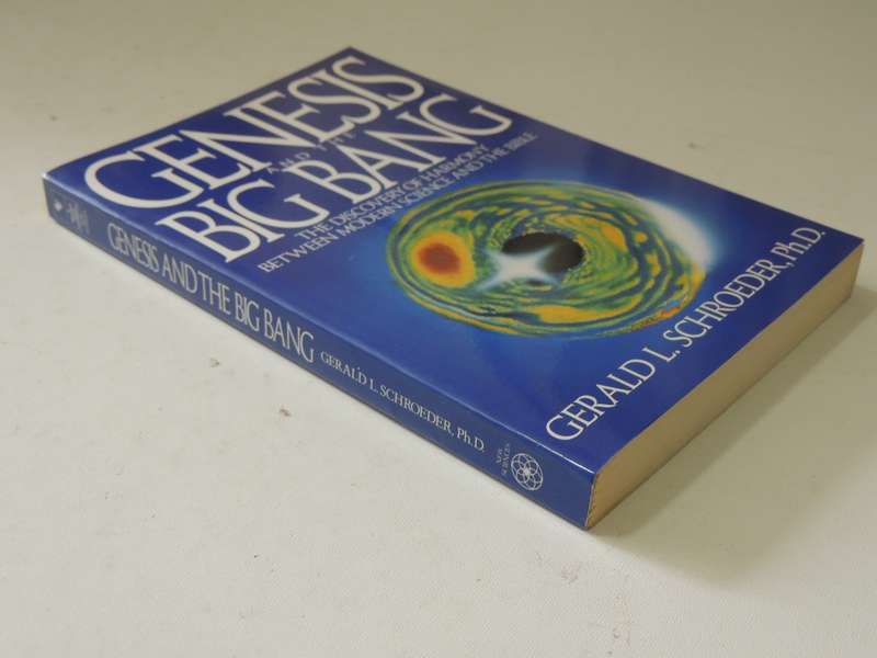 Genesis And The Big Bang: The Discovery Of Harmony Between Modern Science &Bible - Gerald Schroeder