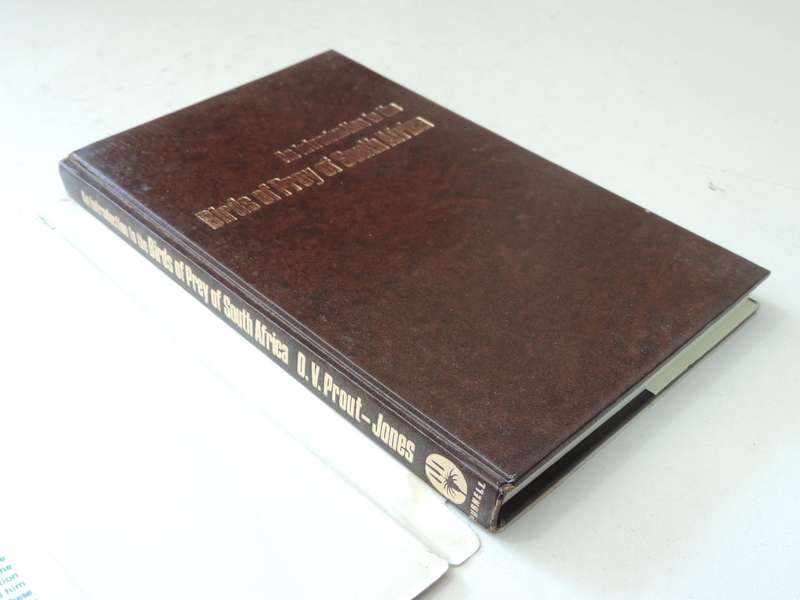An Introduction To The Birds Of Prey Of South Africa  - D.V. Prout-Jones   (signed)