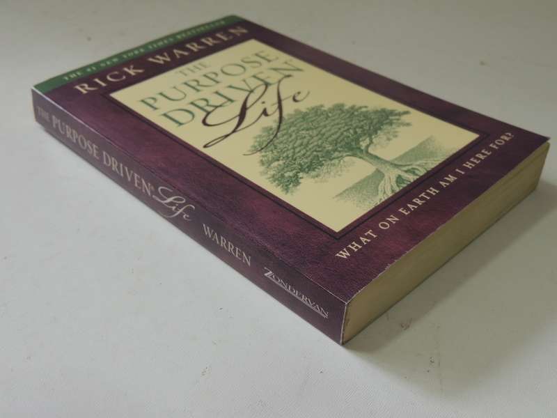 The Purpose Driven Life: What On Earth Am I Here For? - Rick Warren