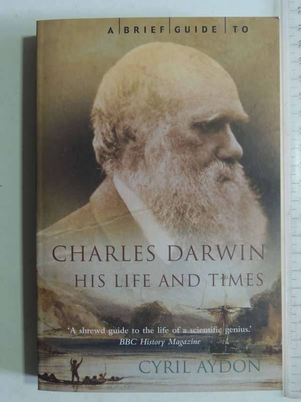 Charles Darwin: His Life And Times - Cyril Aydon