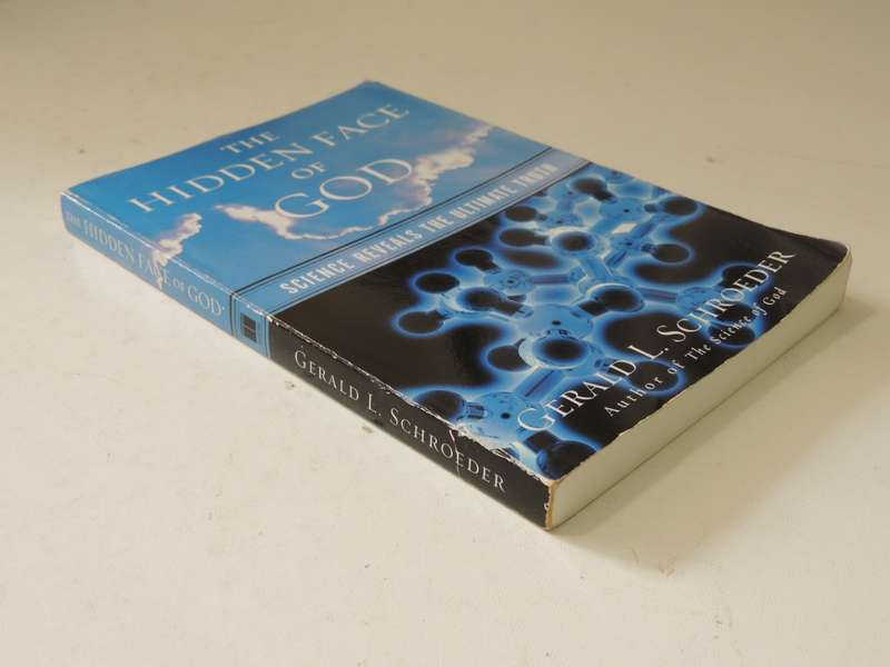 The Hidden Face Of God: Science Reveals The Ultimate Truth - Gerald L. Schroeder