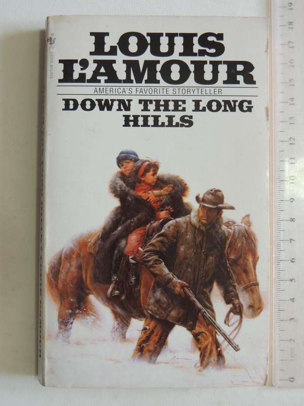 Down The Long Hills - Louis L'Amour
