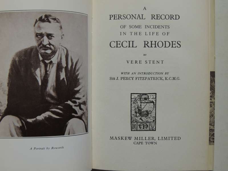 A Personal Record Of Some Incidents In The Life Of Cecil Rhodes - Vere Stent