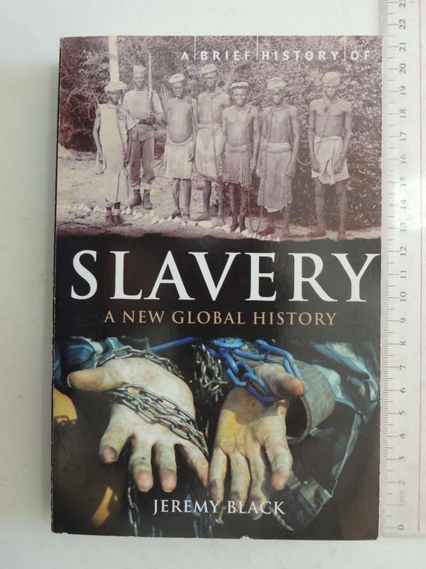 Slavery, A New Global History - Jeremy Black