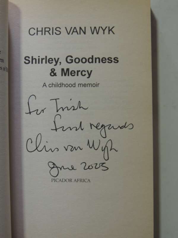 Shirley, Goodness & Mercy: A Childhood Memoir- Chris Van Wyk    INSCRIBED