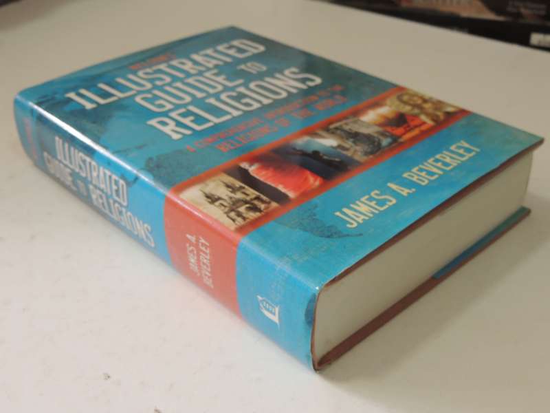 Nelson's Illustrated Guide To Religions- James A. Beverley