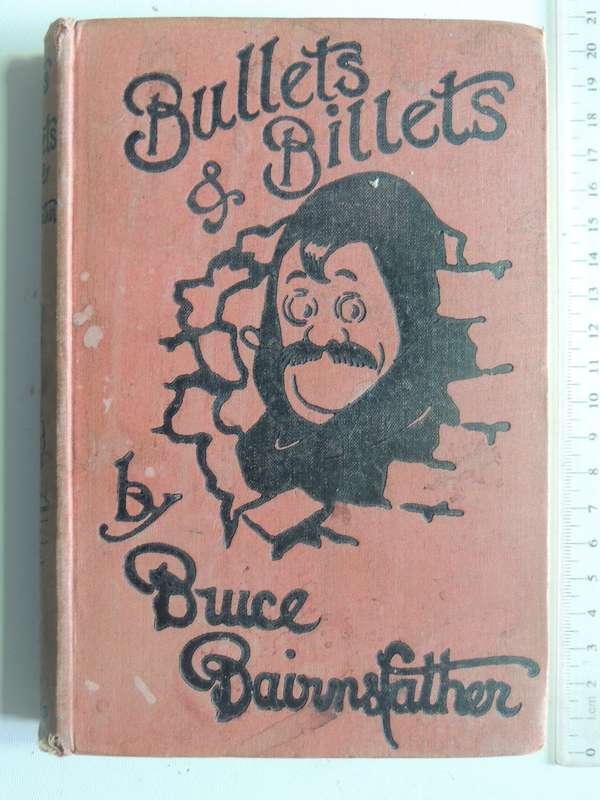 Bullets & Billets - Bruce Bairnsfather   1916 1st Edition