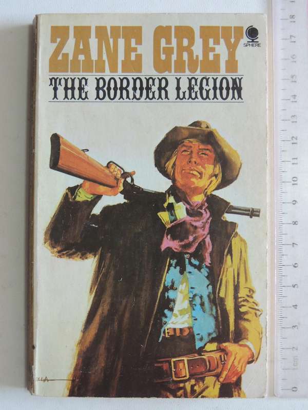 The Border Legion-  Zane Grey