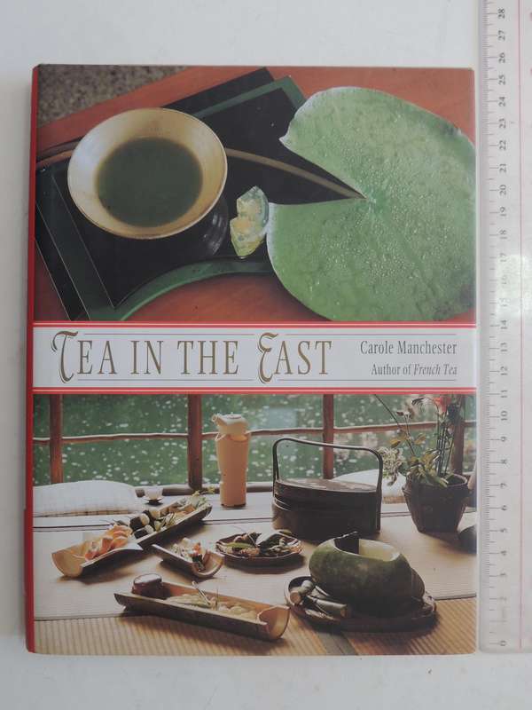 Tea in the East: Tea Habits Along the Tea Route  - Carole Manchester