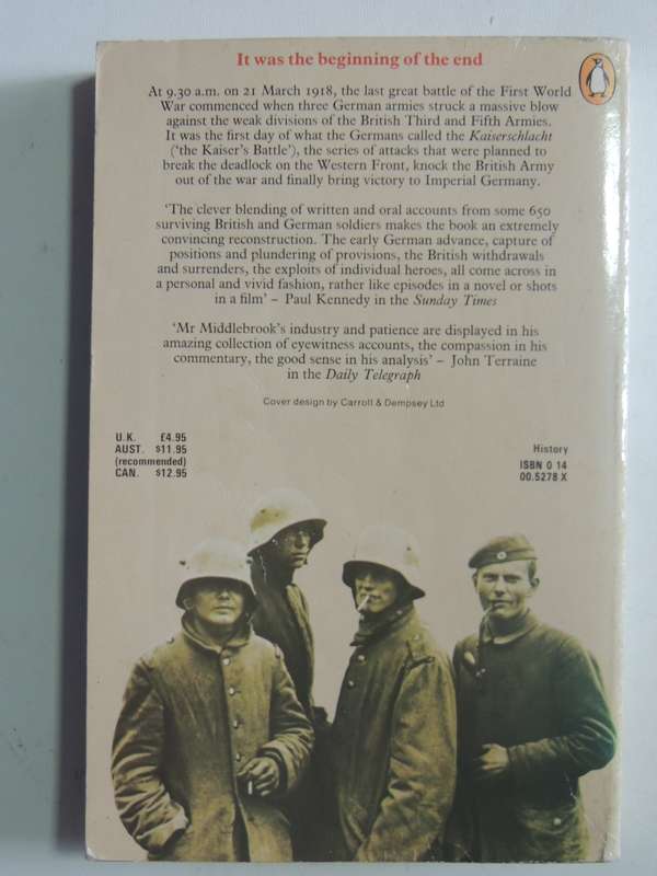 The Kaiser's Battle: 21 March 1918: The First Day Of The German Spring Offensive -Martin Middlebrook