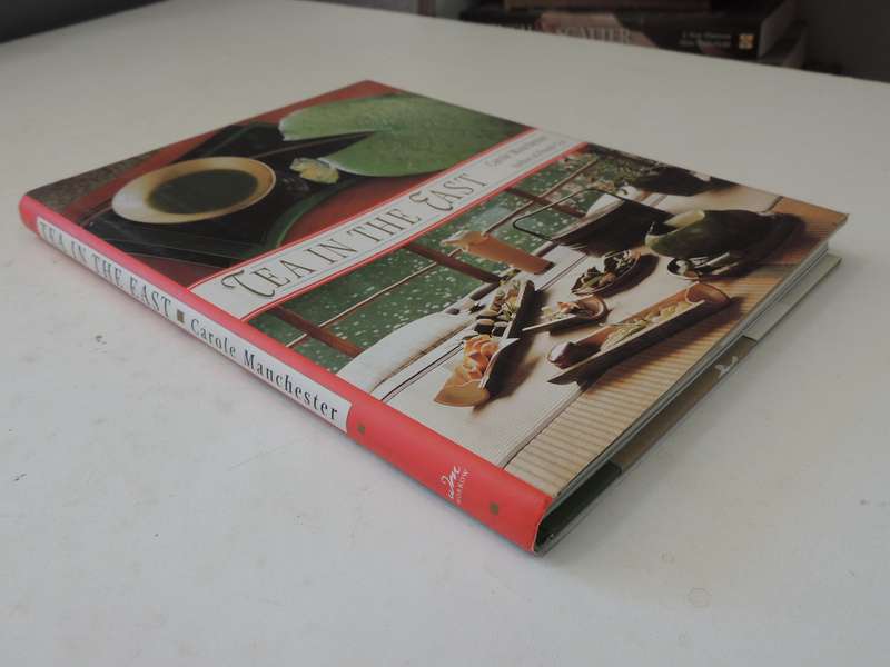 Tea in the East: Tea Habits Along the Tea Route  - Carole Manchester