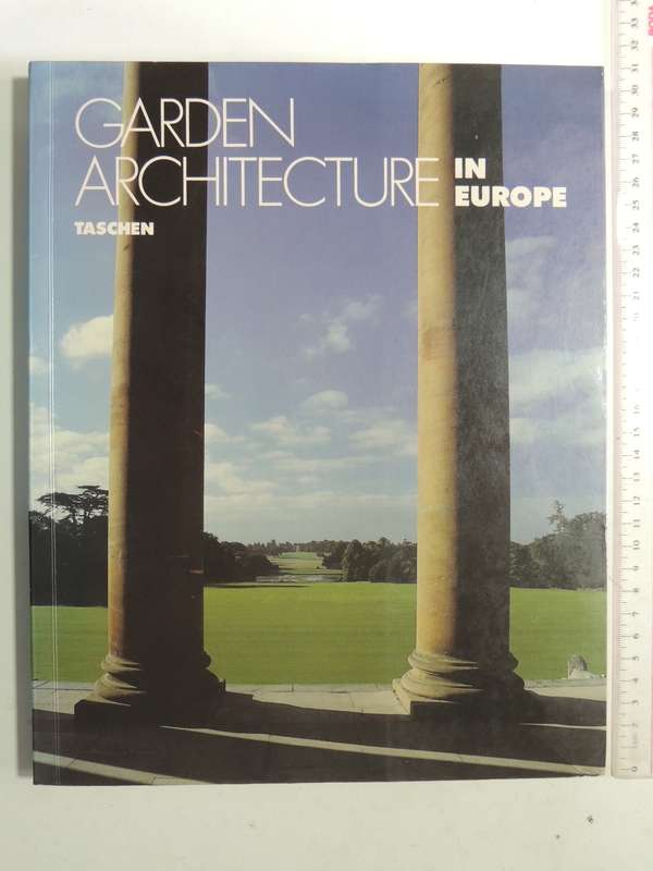Garden Architecture In Europe 1450-1800 - Torsten Oalf Enge & Carl Friedrich Schroer