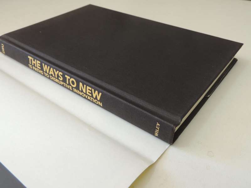 The Ways to New, 15 Paths to Disruptive Innovation - Jean-Marie Dru